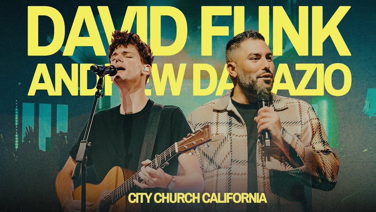 08.24.25 Sunday Service with David Funk & Andrew Damazio | City Church California