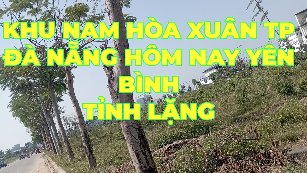 NAM HÒA XUÂN TP ĐÀ NẴNG HÔM NAY 