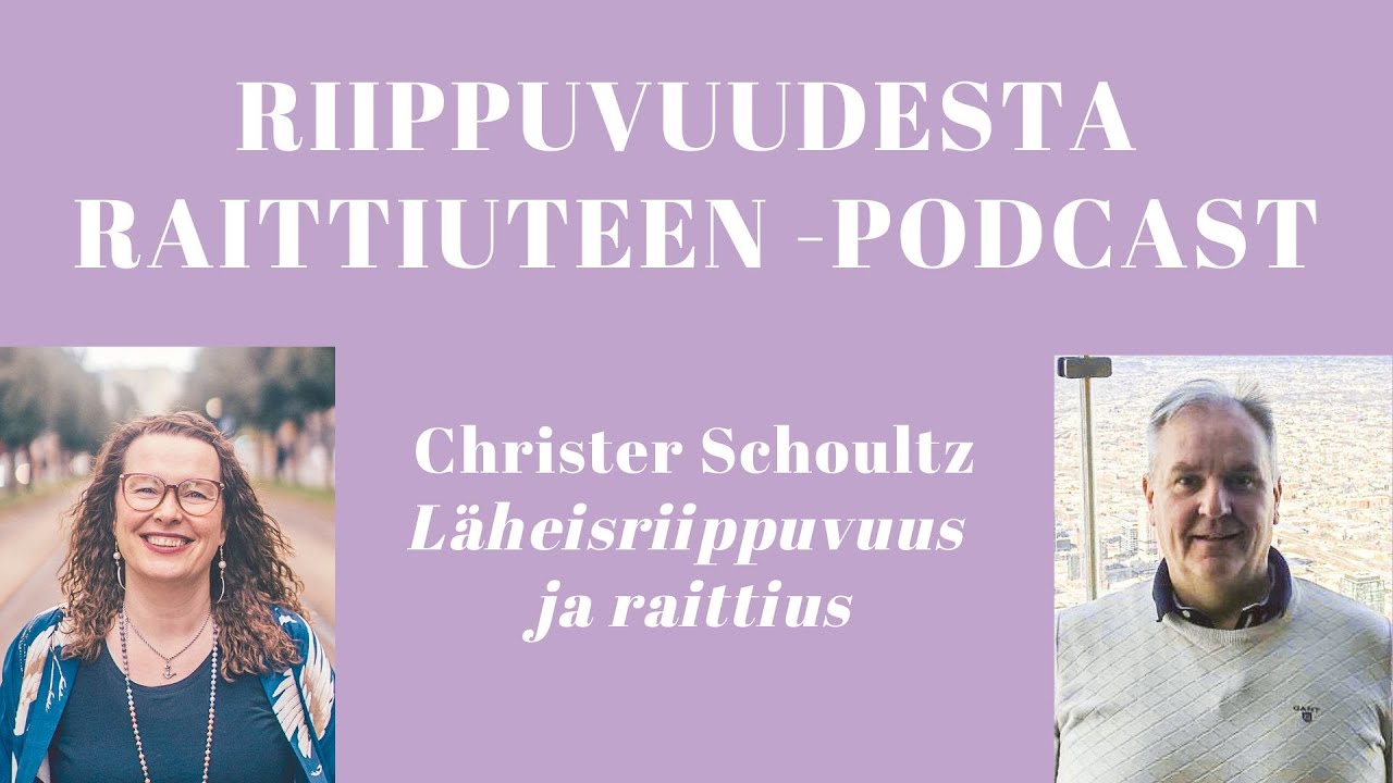 #18 Läheisriippuvuus ja raittius // Christer Schoultz