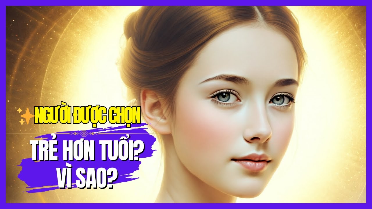 Người Được Chọn: Vì Sao Bạn Trẻ Hơn Tuổi Thật?  Sự Thật Sẽ Khiến Bạn Bất Ngờ!