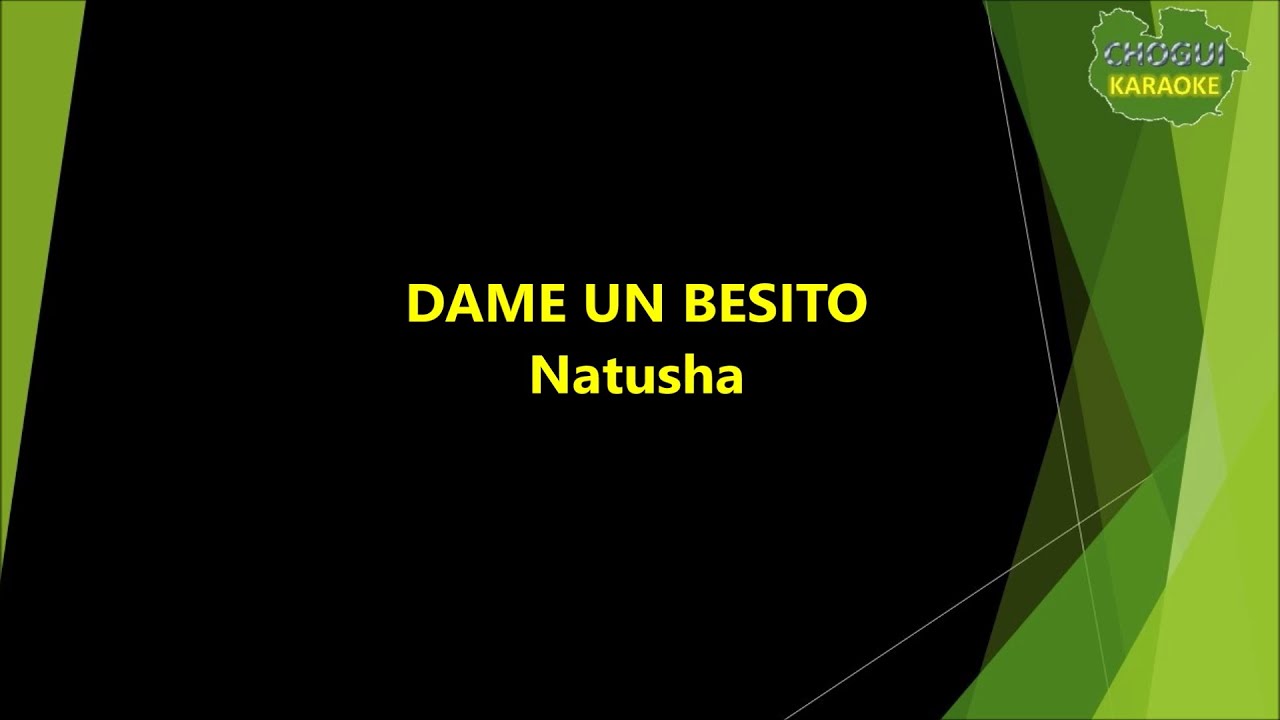 Natusha - Dame un besito (Karaoke/Pista)