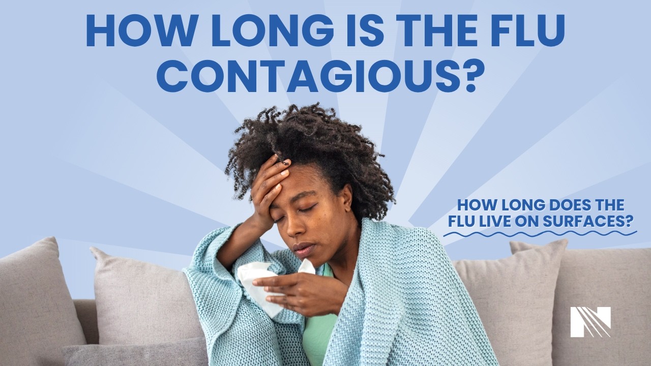 How Long Is the Flu Contagious? | How Long does the Flu Live on Surfaces?