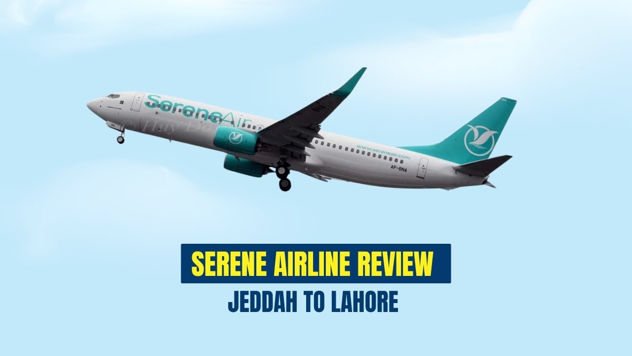 Jeddah to Lahore Serene air line full review | Hadi Umrah Group