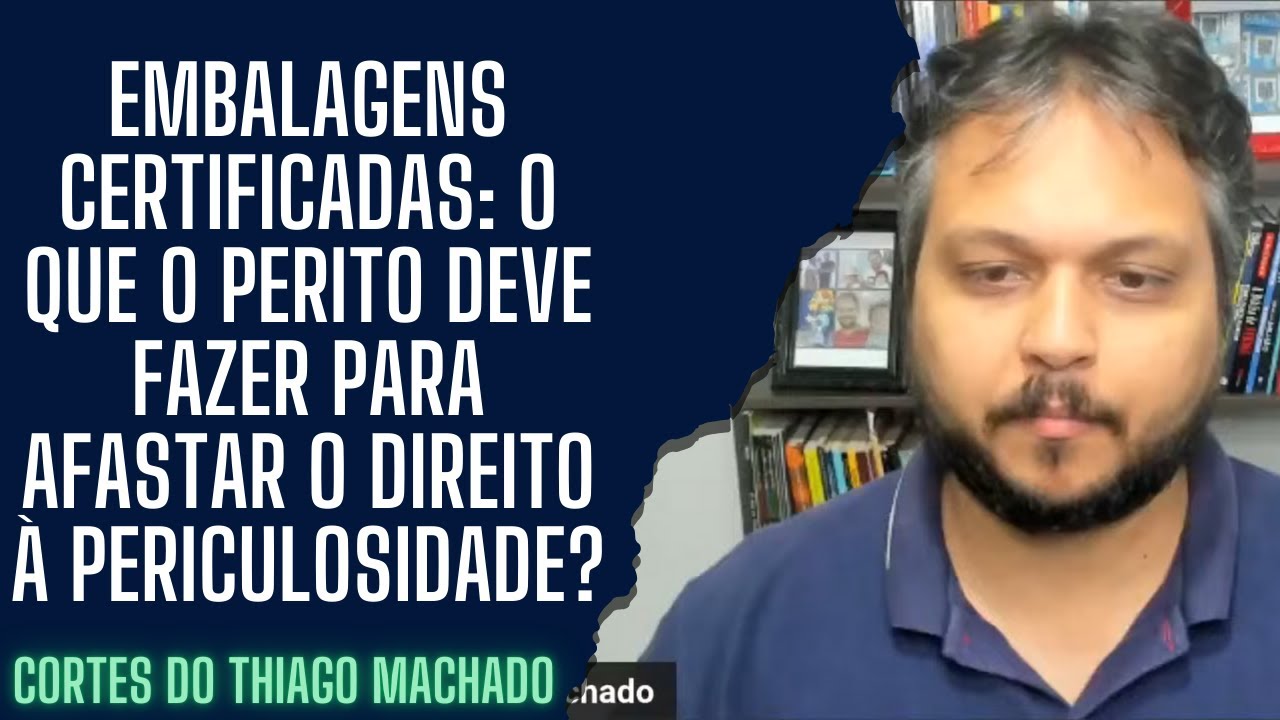 Embalagens certificadas: o que o perito deve fazer para afastar o direito à periculosidade?