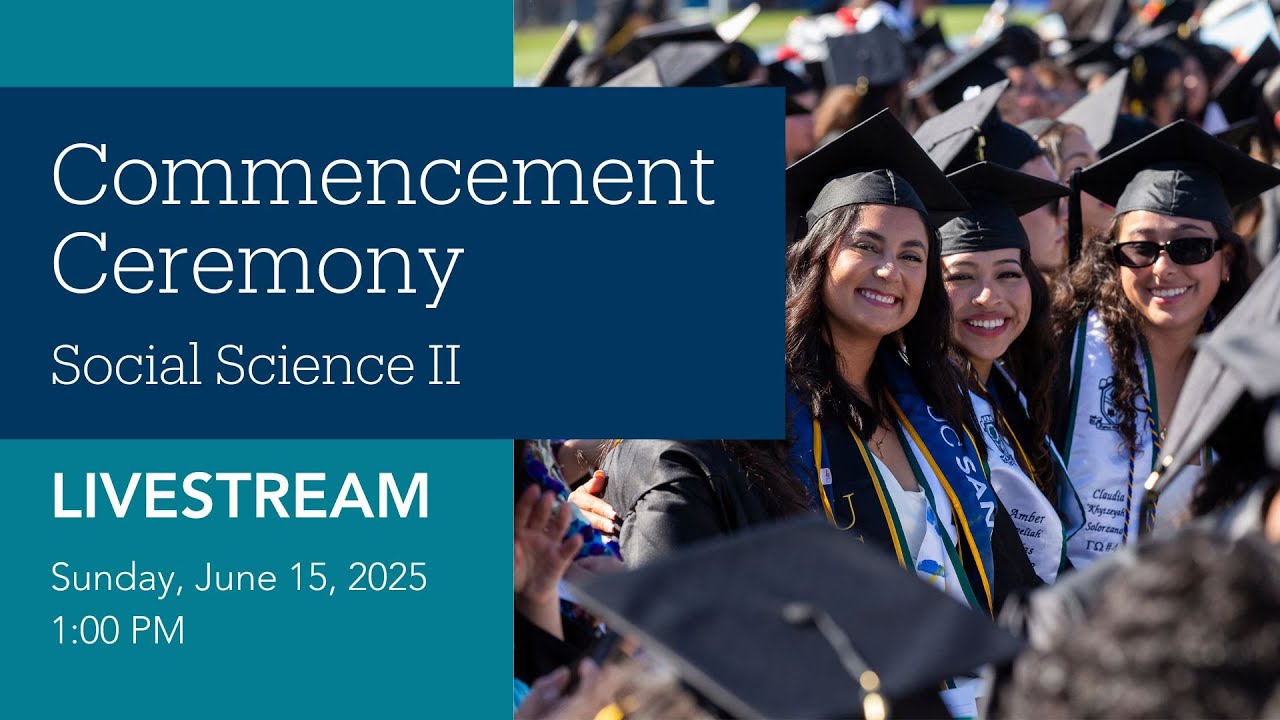 UC Santa Barbara Social Sciences II Commencement Ceremony 2025