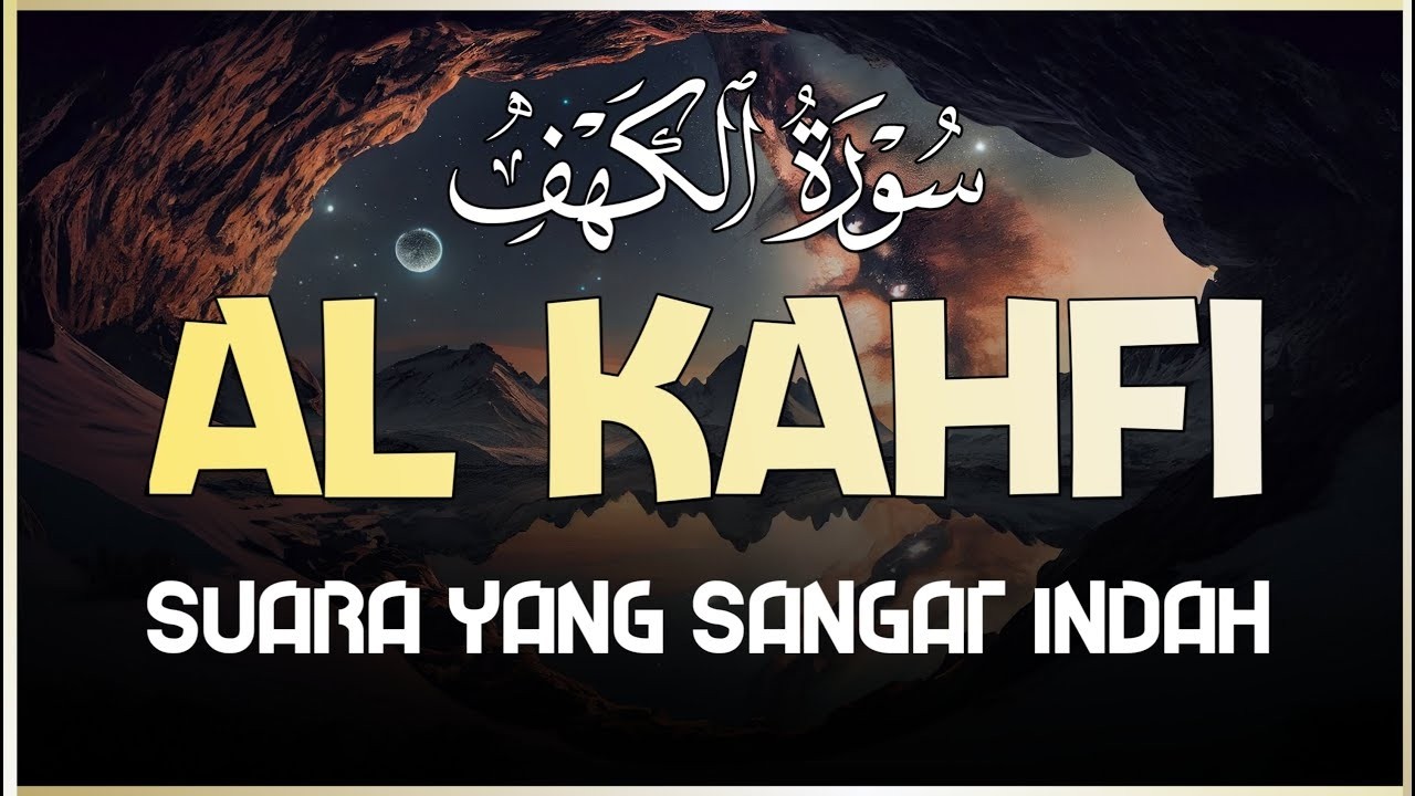 SURAH AL-KAHFI JUMAT BERKAH | Murottal Al-Quran yang sangat Merdu