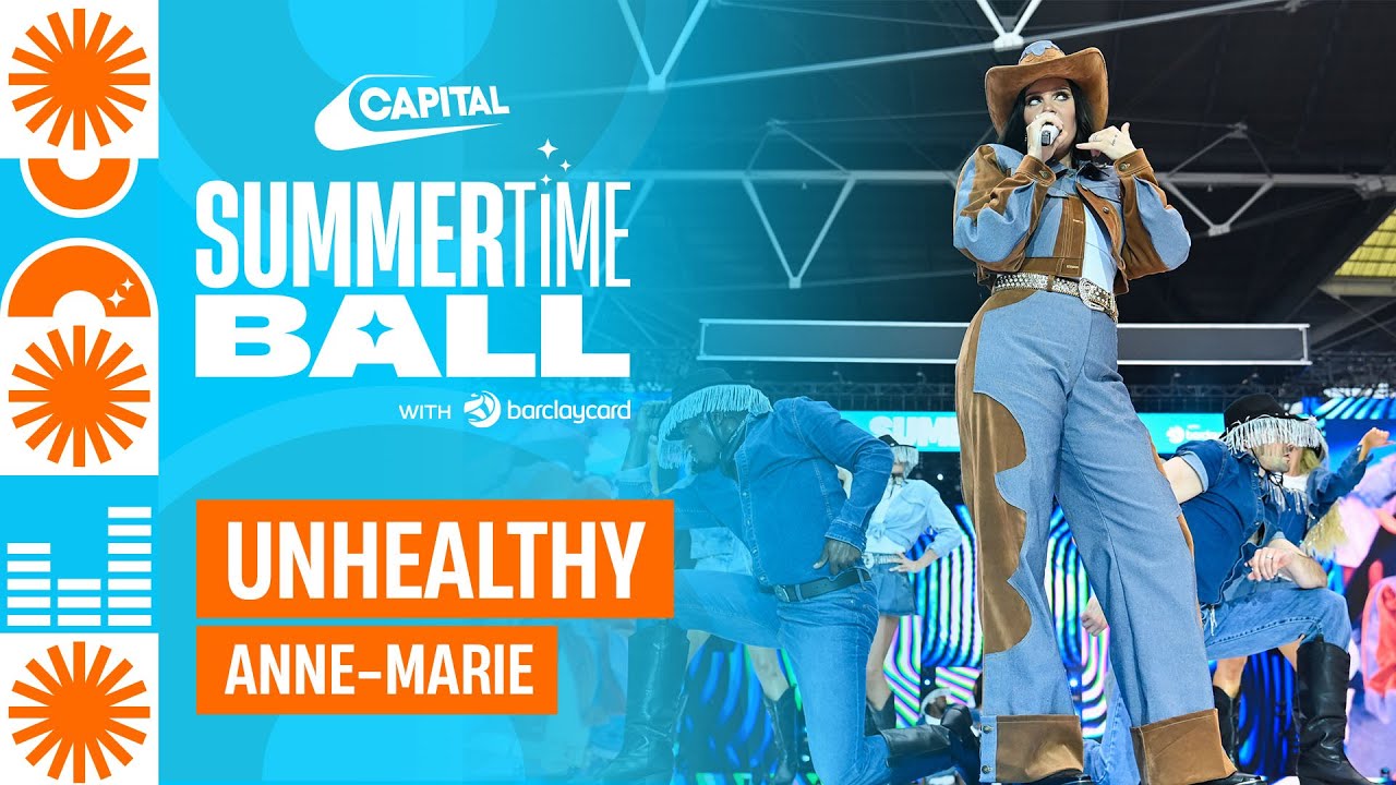 Anne-Marie - Unhealthy (Live at Capital's Summertime Ball 2023) | Capital