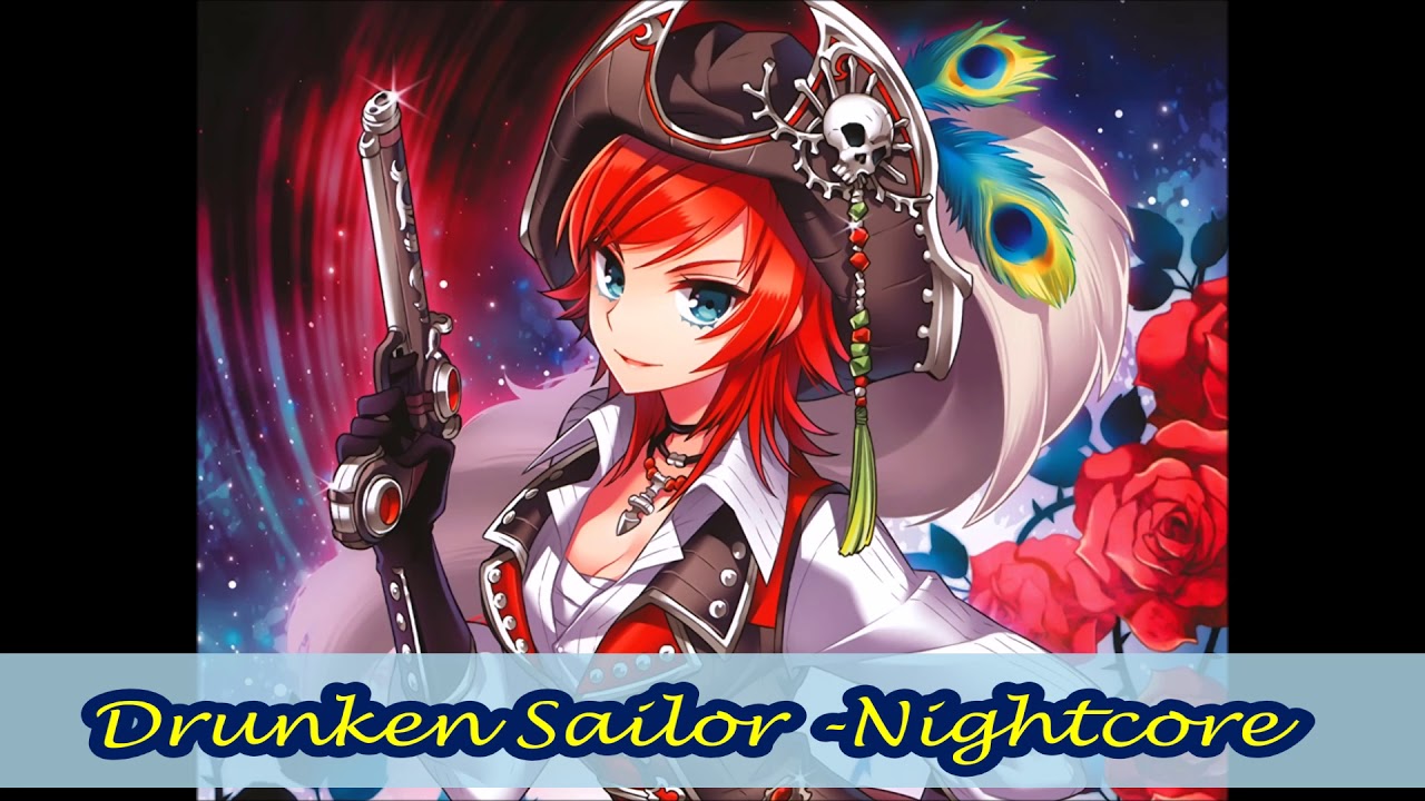 Drunken Sailor - Nightcore