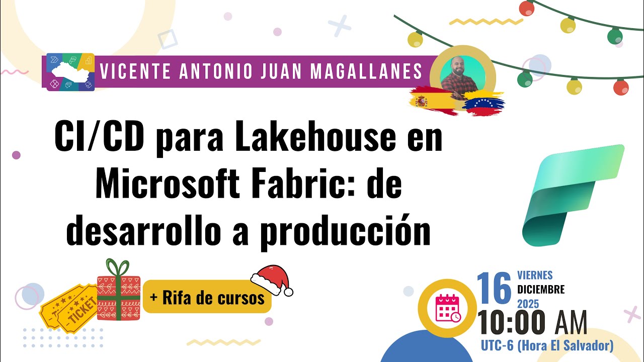 CI/CD para Lakehouse en Microsoft Fabric: de desarrollo a producción | Power Platform El Salvador