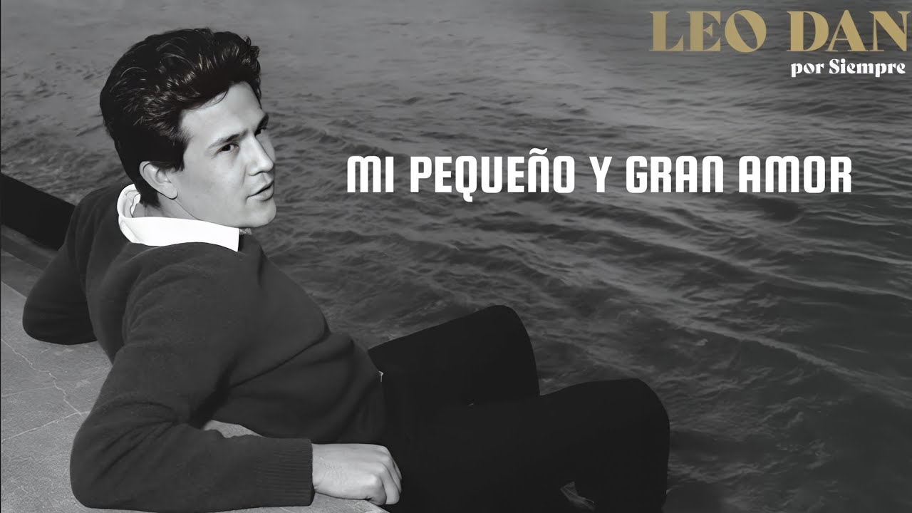 Leo Dan - Mi pequeño y gran amor (Por siempre) (Lyrics Video) - Leo Dan ft.Zebro