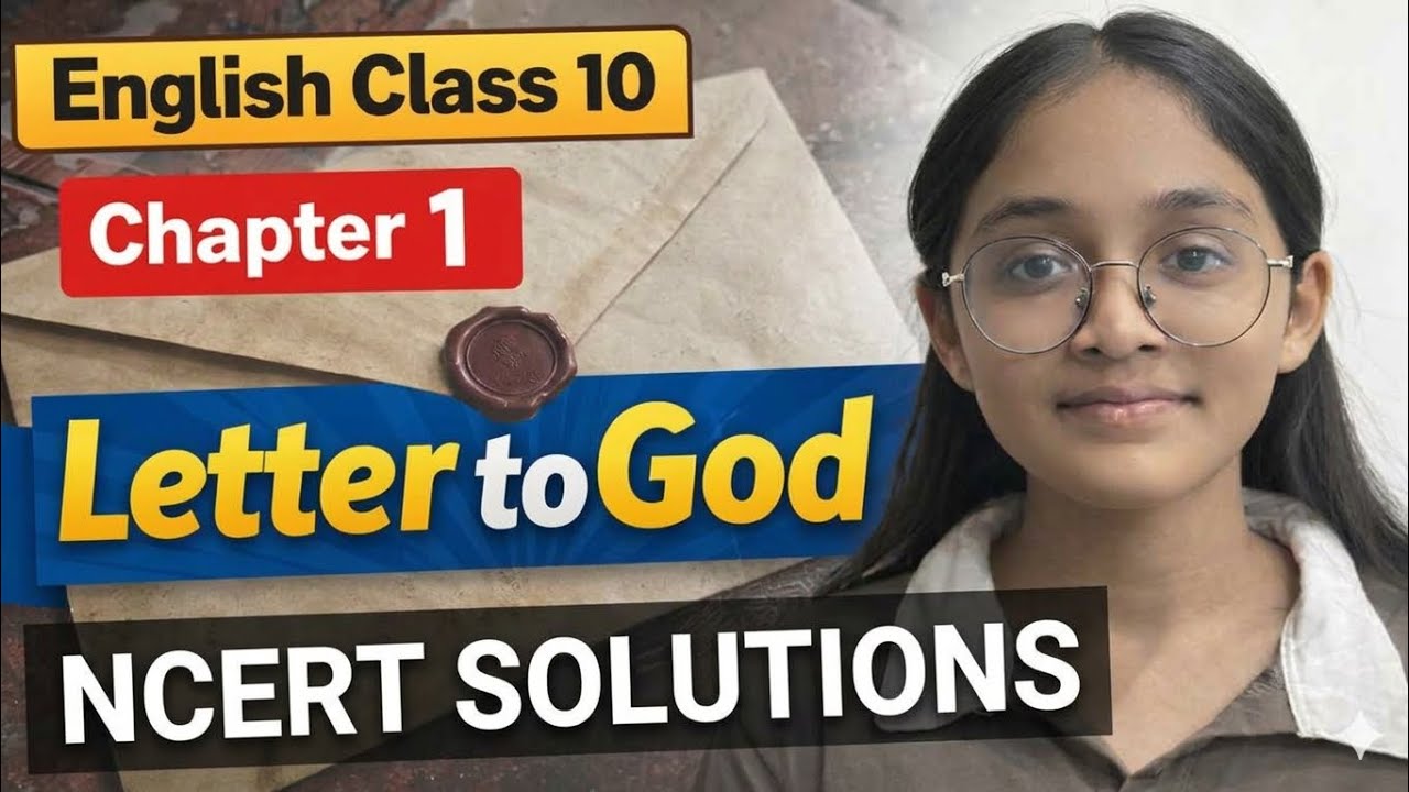 Class 10th English ch-1 Letter to God Ncert solutions 