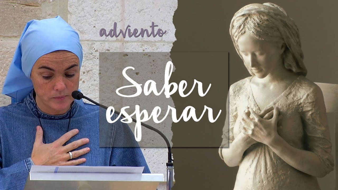 Saber esperar · Madre Verónica Mª, Iesu Communio