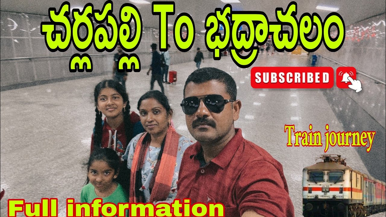 CHARLAPALLY  To  BHADRACHALAM  TRAIN JOURNEY// చర్లపల్లి  నుండి  భద్రాచలం.. ఫ్యామిలీ తో  వెళ్తన్నారా