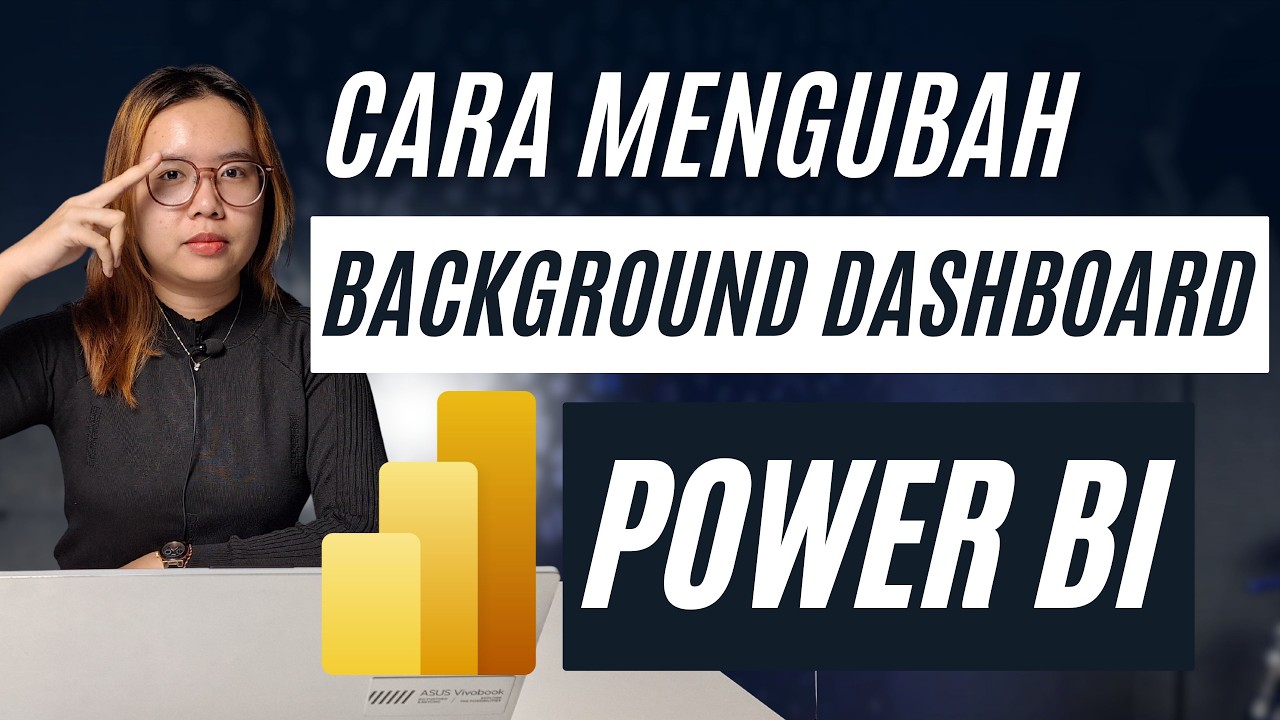 CARA MERUBAH BACKGROUND DASHBOARD POWER BI