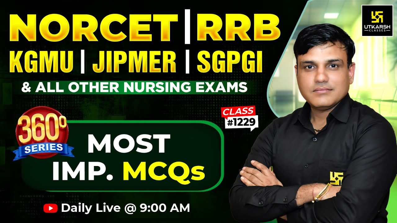 360 Degree Series | Most Imp. MCQ’s #1229 | Nursing Officer & Staff Nurse | Dr. Shailendra Sir