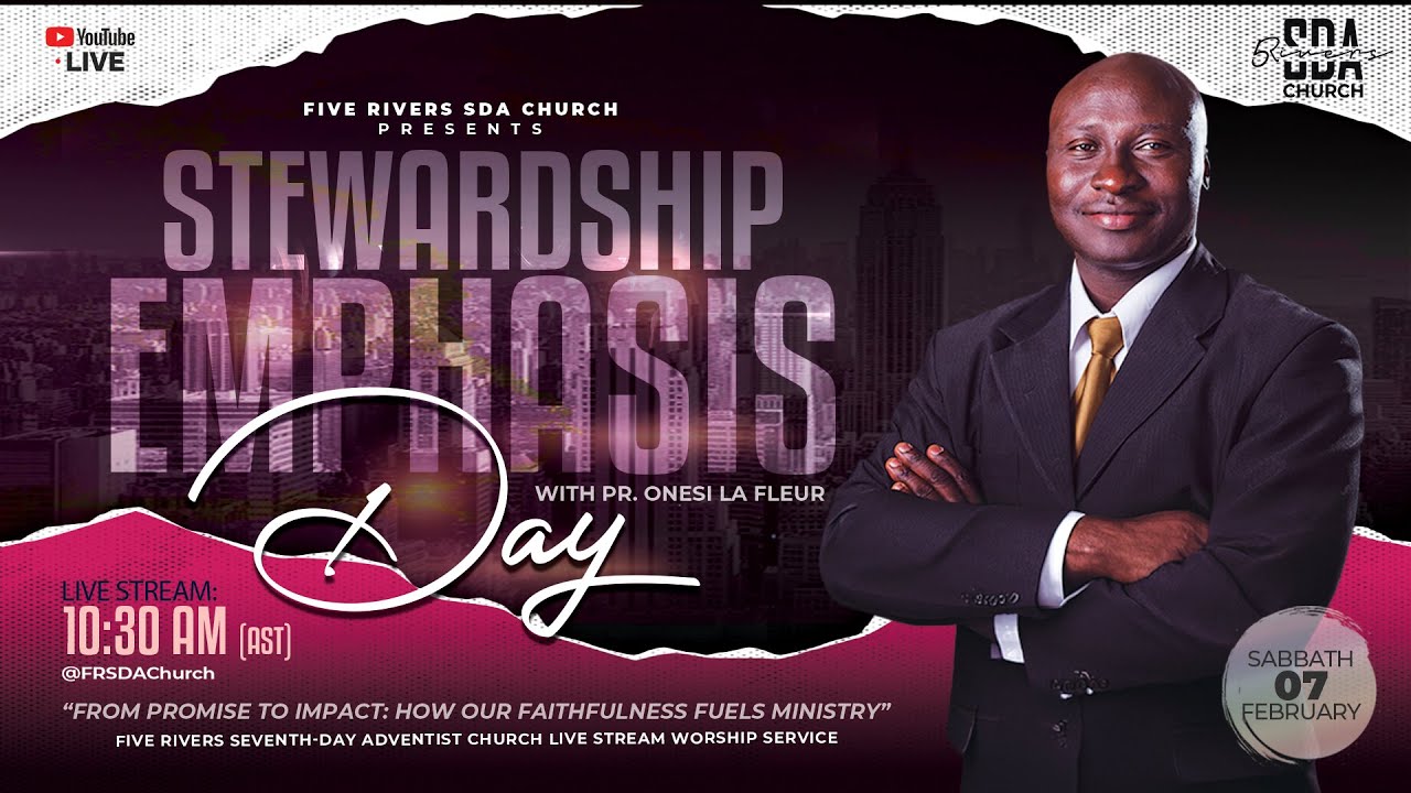 STEWARDSHIP EMPHASIS DAY 2026 | FEB 7TH | 10:30AM (AST)| FROM PROMISE TO IMPACT | PR. ONESI LA FLEUR