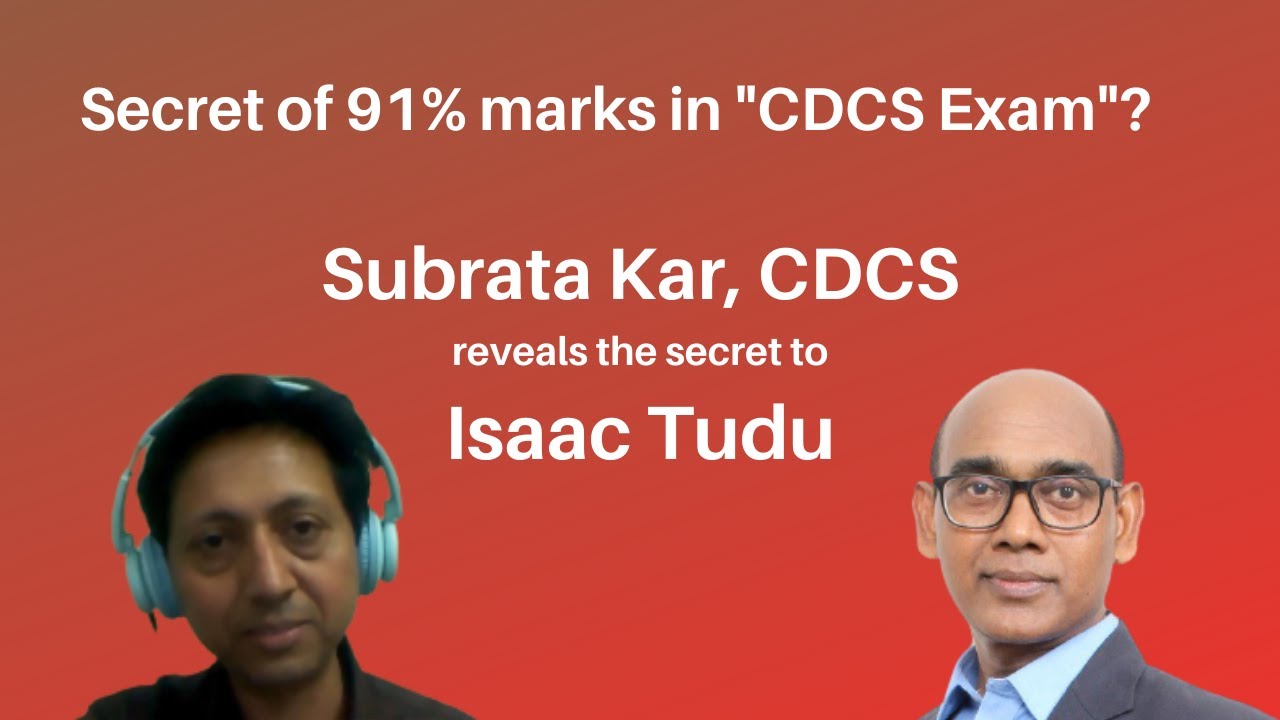 Secret of 91% marks in CDCS Exam - Tips shared by Subrata Kar, CDCS