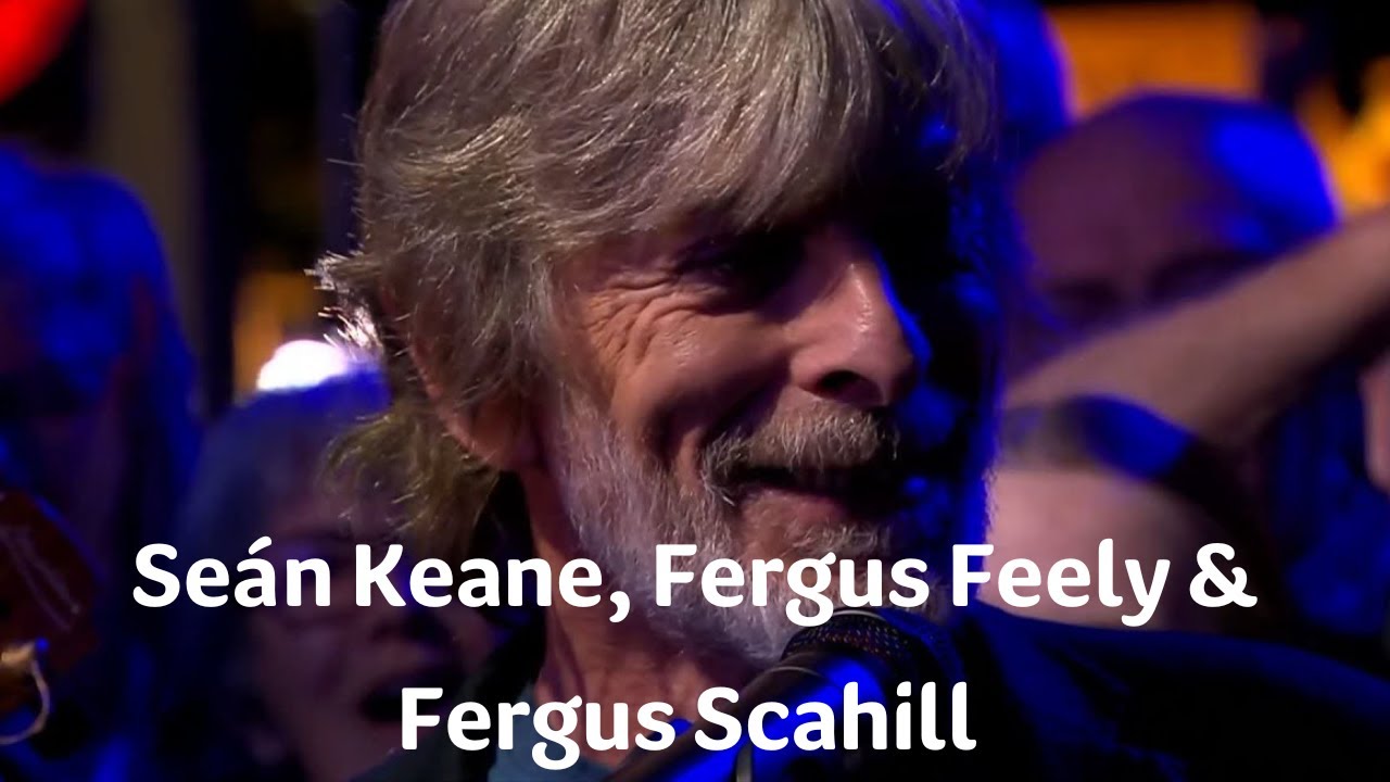 Seán Keane, Fergus Feely & Fergal Scahill | Fleadh25 | TG4