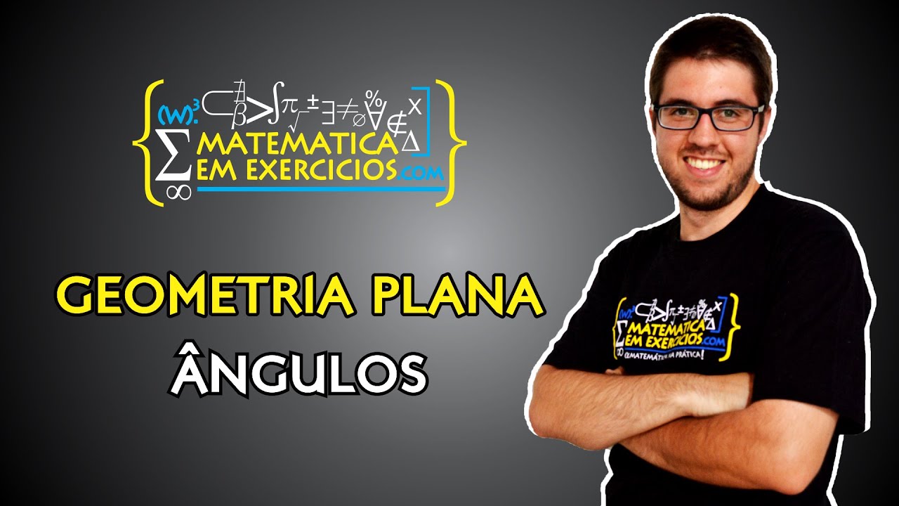 Geometria Plana - Aula 1 - Ângulos - Prof. Gui