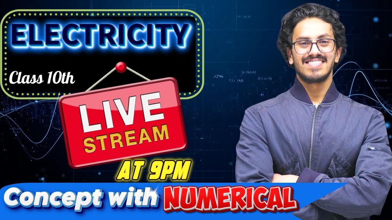 ELECTRICITY | CONCEPT WITH NUMERICAL | CLASS 10th | PYQ COVERED  | MOST EXPECTED QUESTIONS |