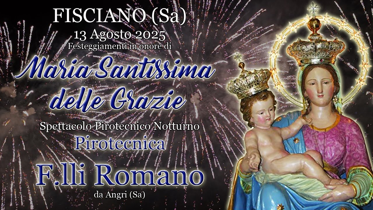 FISCIANO (Sa) - MARIA Ss. delle GRAZIE 2025 - PIROTECNICA F.lli ROMANO (Night Show)