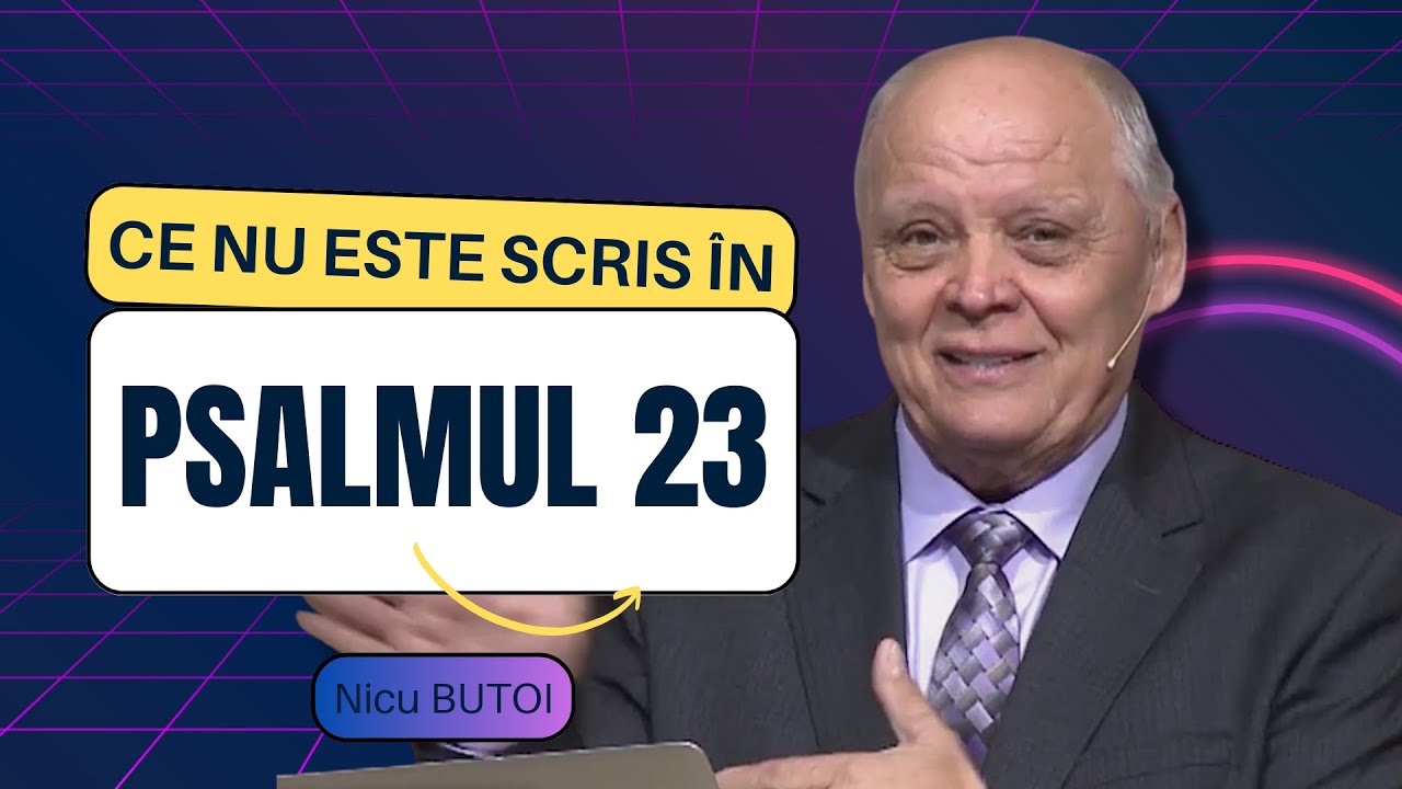 Nicu Butoi - Ce nu este scris în Psalmul 23 - predici crestine