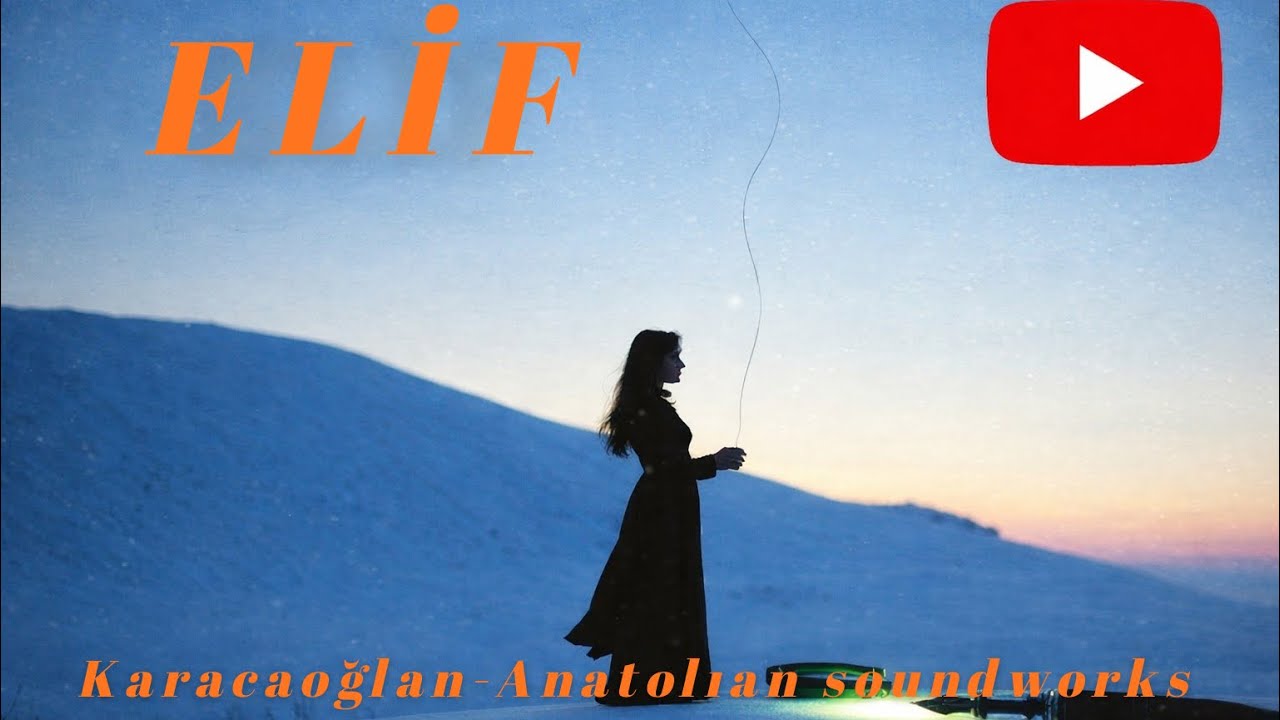 Elif—Türk Halk müziği Anatolian poetry Soundworks Ai seslendirme 