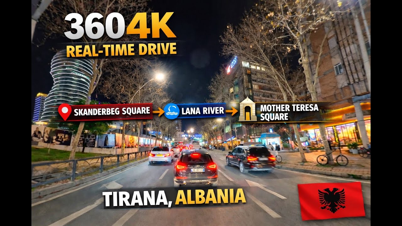 360 4K Real-Time Drive | Skanderbeg Square → Lana River → Mother Teresa Square | Tirana, Albania