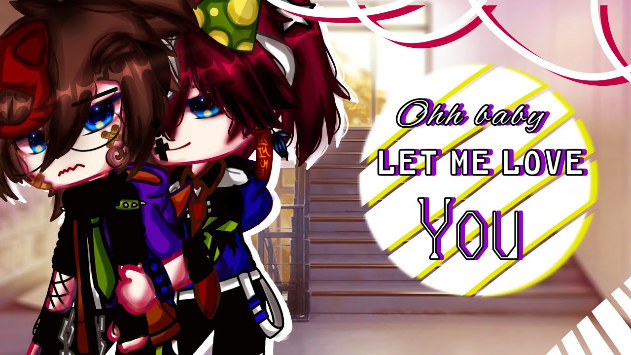 Oh baby let me love you~||Fnaf||Noah x Mike||BL||Gay||GCMM||Original|| Gacha Club||Gacha Life