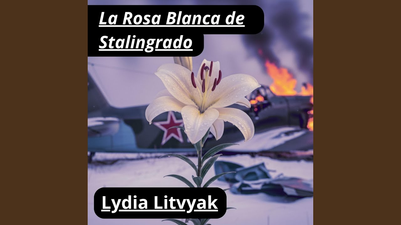 La Rosa Blanca de Stalingrado