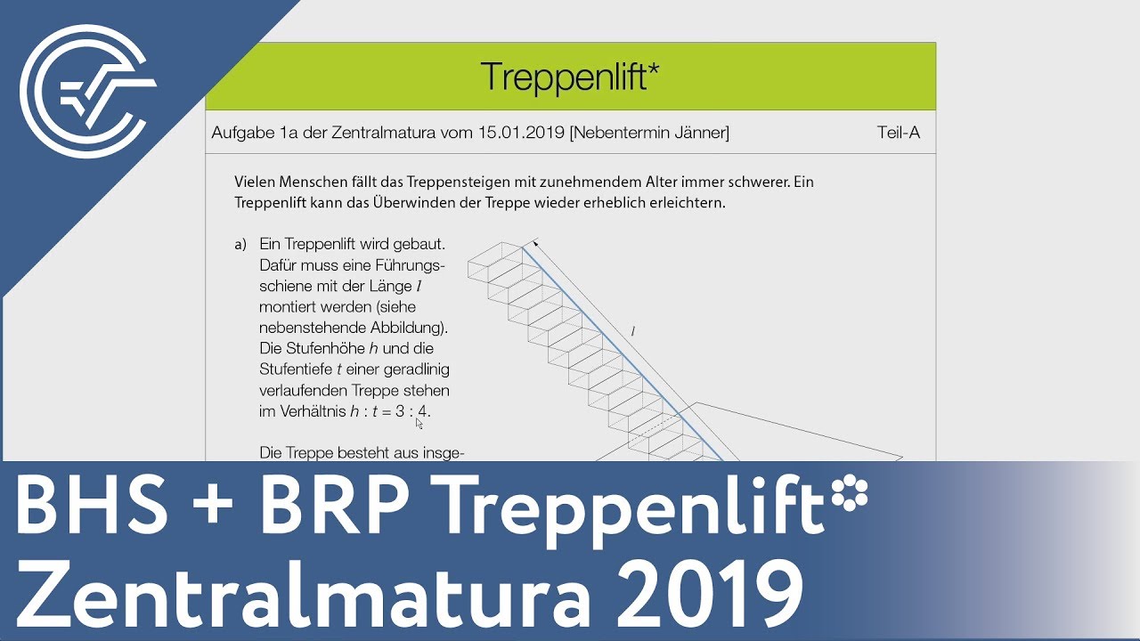 Zentralmatura 2019 Mathematik Bifie Aufgabenpool erklärt - BHS/BRP Treppenlift a