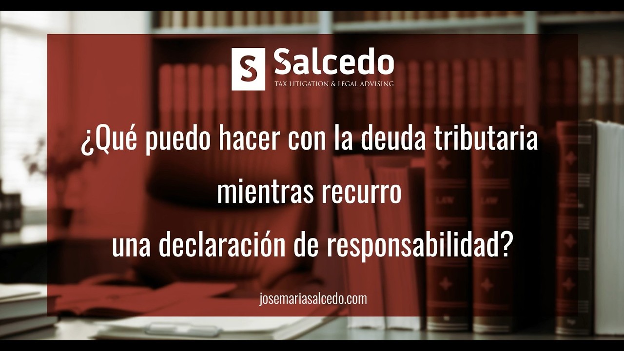¿Qué puedo hacer con la deuda tributaria mientras recurro una declaración de responsabilidad?