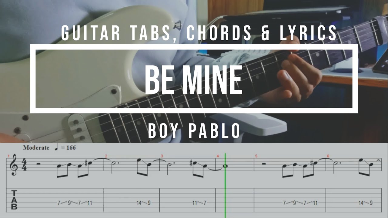 boy pablo - Be Mine (Guitar Tabs, Chords & Lyrics)