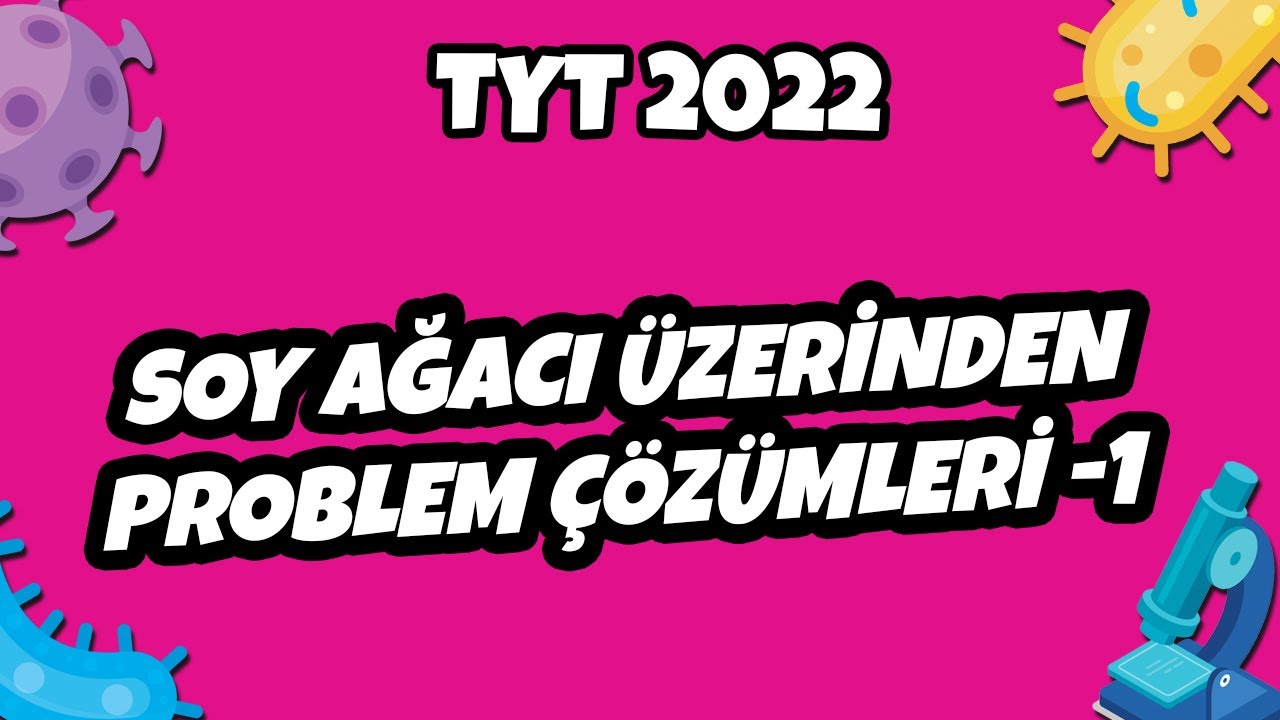TYT Biyoloji - Soy Ağacı Üzerinden Problem Çözümleri -1 | TYT Biyoloji 2022 #hedefekoş