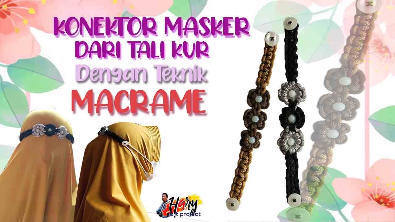 Cara Membuat Konektor Masker Hijab dari Tali Kur | Macrame
