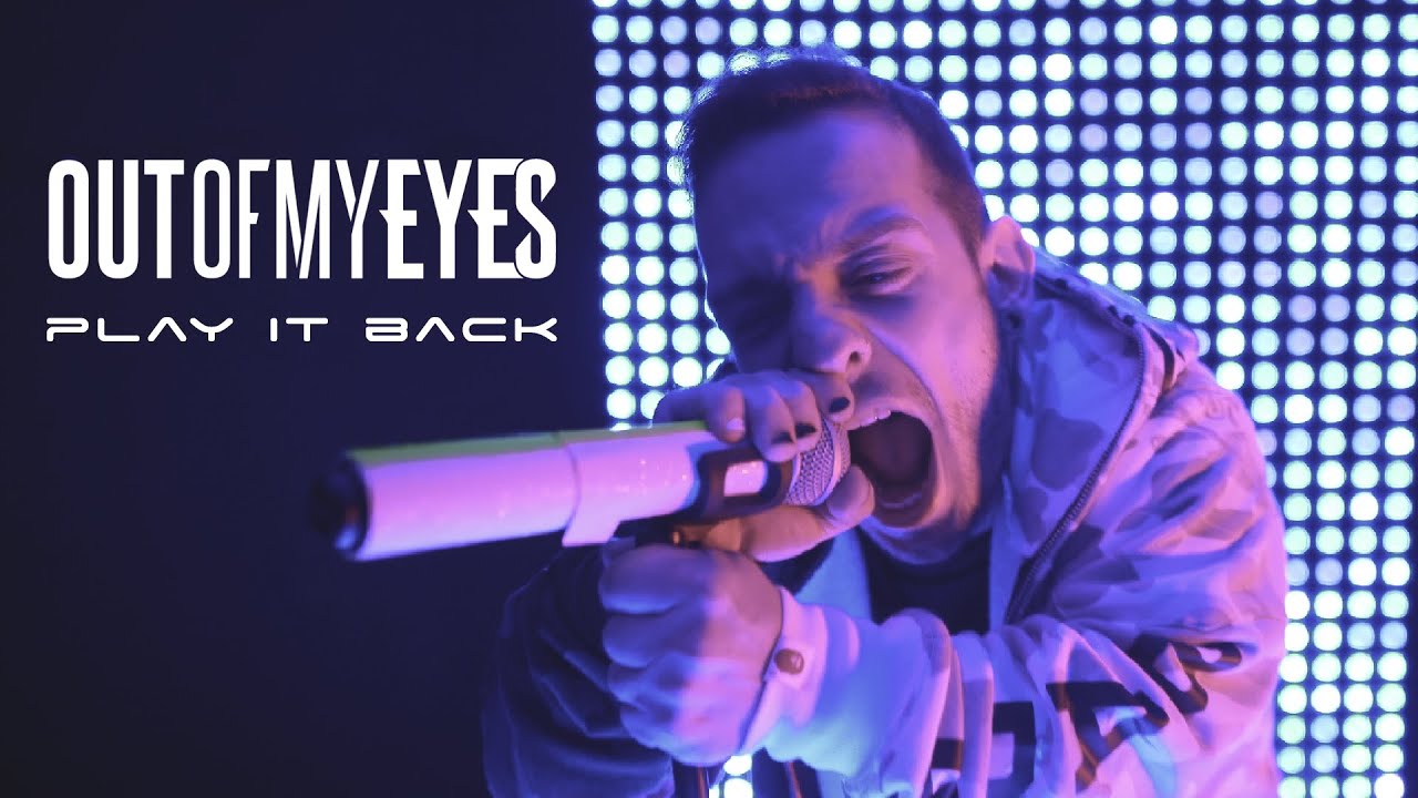 Out Of My Eyes - Play It Back [Official Music Video]