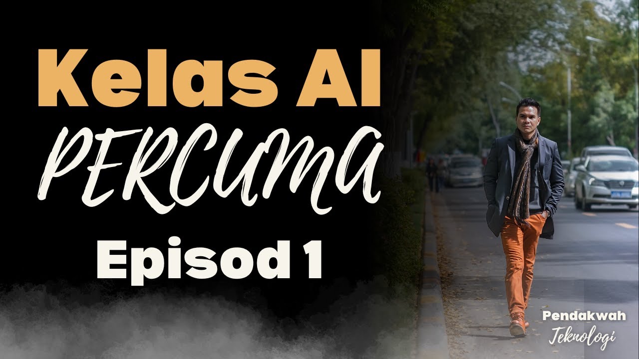 Kelas AI Percuma - EP1: Pelbagai Kaedah Menghasilkan Video AI