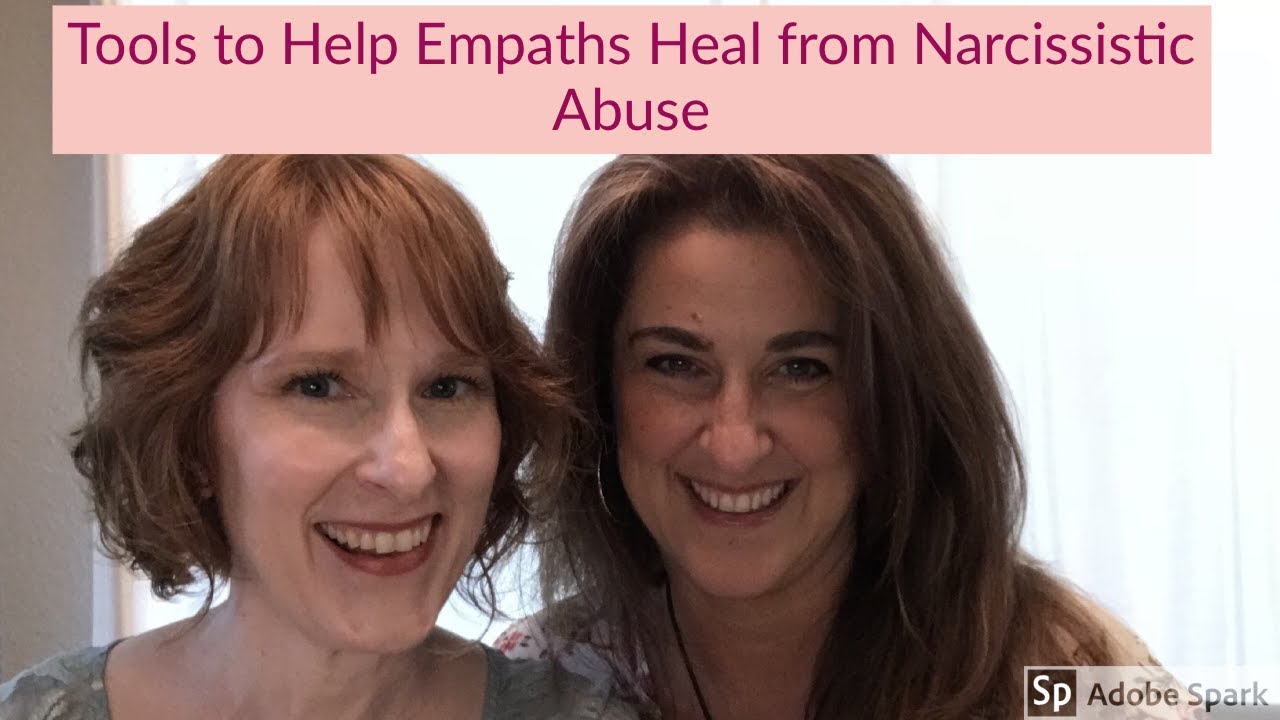 Tools to Help Empaths Heal from Narcissistic Abuse