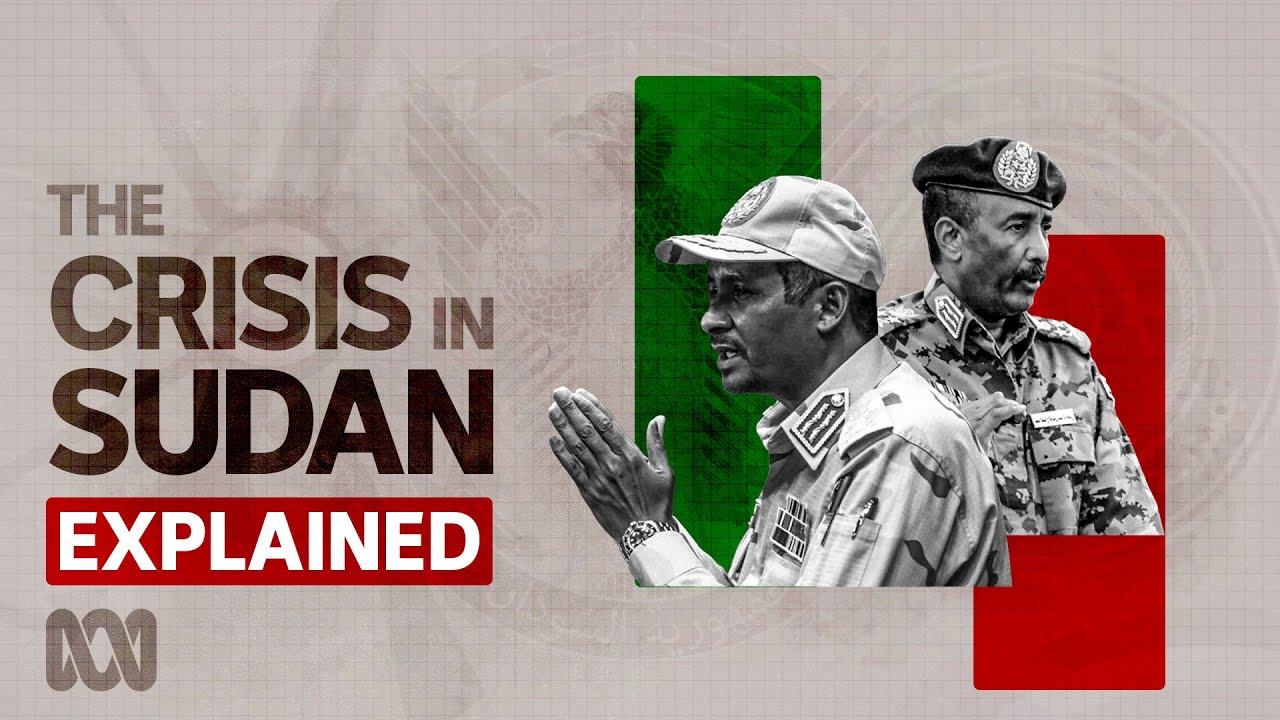 The Conflict in Sudan: Explained - Warring Generals, a Humanitarian Crisis & the Fight for Democracy