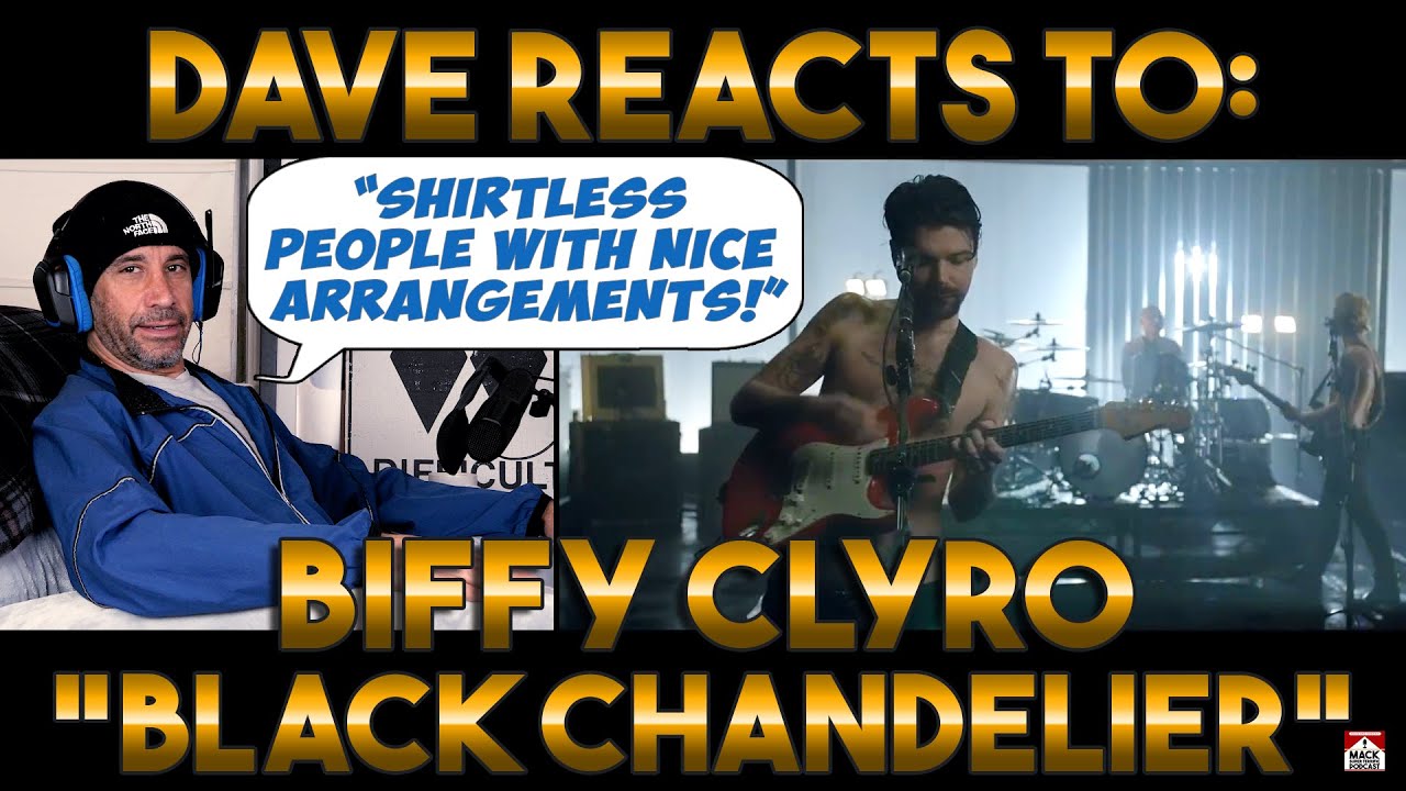 Dave's Reaction: Biffy Clyro — Black Chandelier