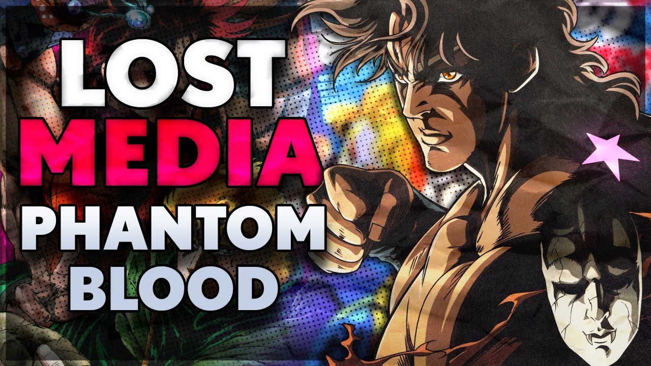 JoJo's Bizarre Adventure Lost Media The Phantom Blood Movie