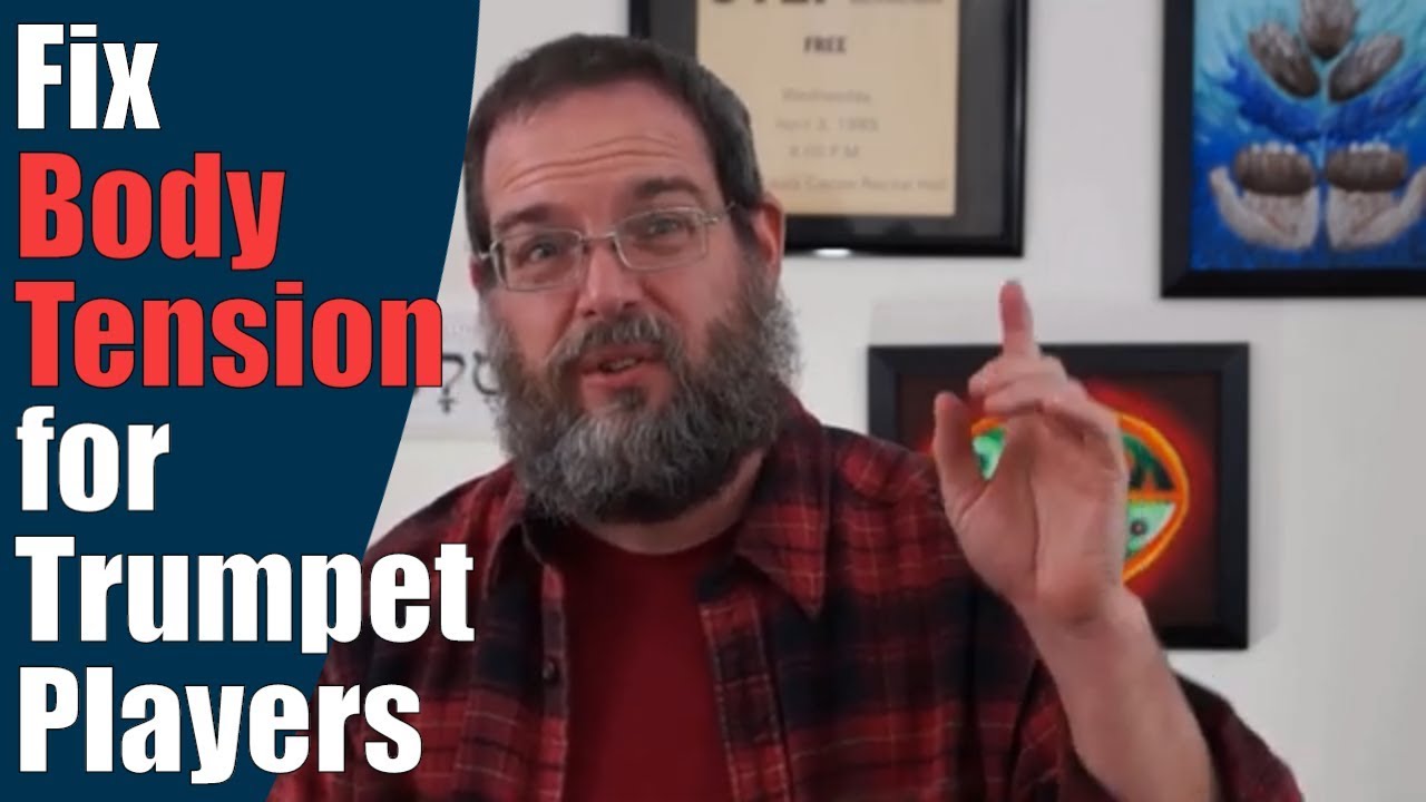 Relieve Body Tension for Trumpet Players