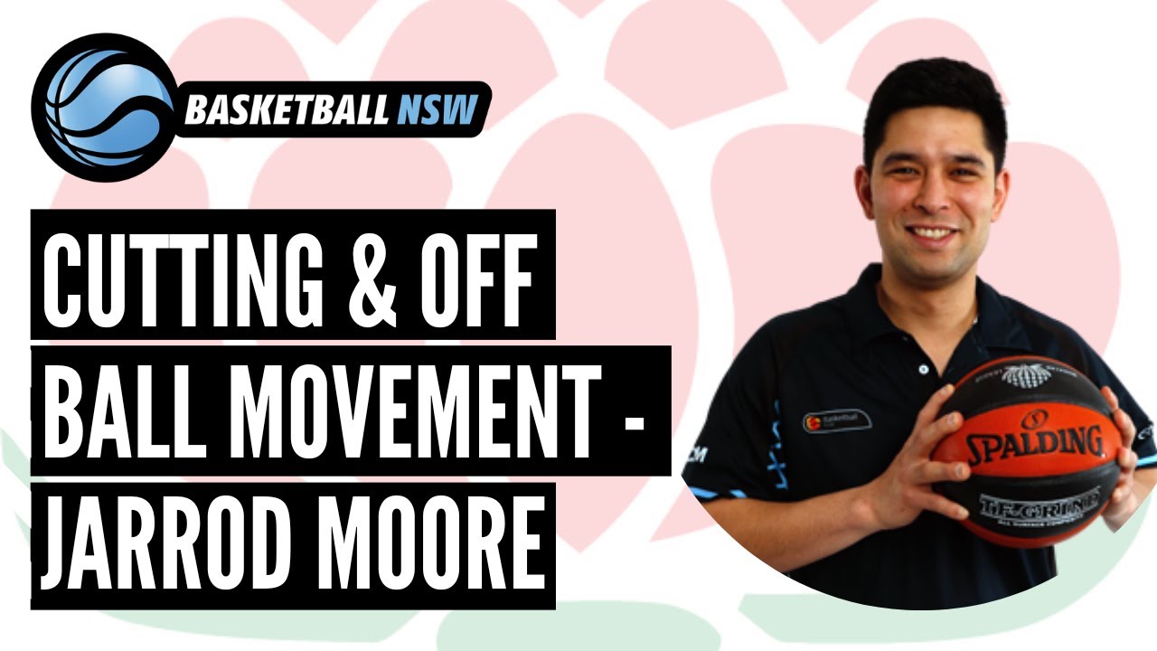 Cutting & Off Ball Movement | Jarrod Moore