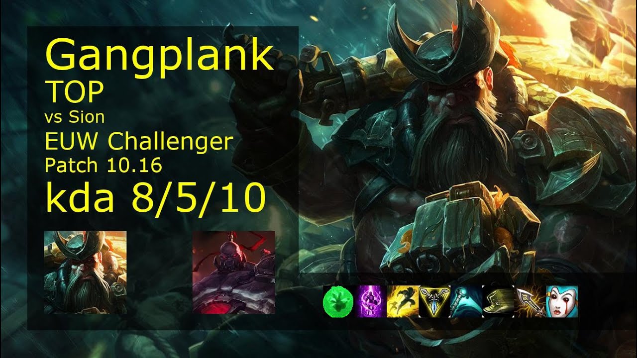 Gangplank vs Sion Top - EUW Challenger 8/5/10 Patch 10.16 Gameplay