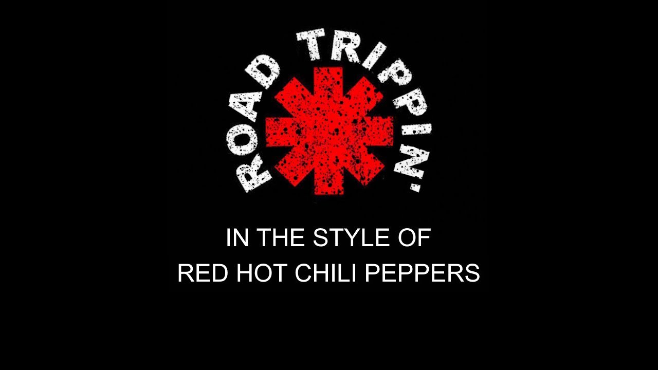 Red Hot Chili Peppers - Road Trippin' - Karaoke - With Some Backing Vocals - Lead Vocals Removed