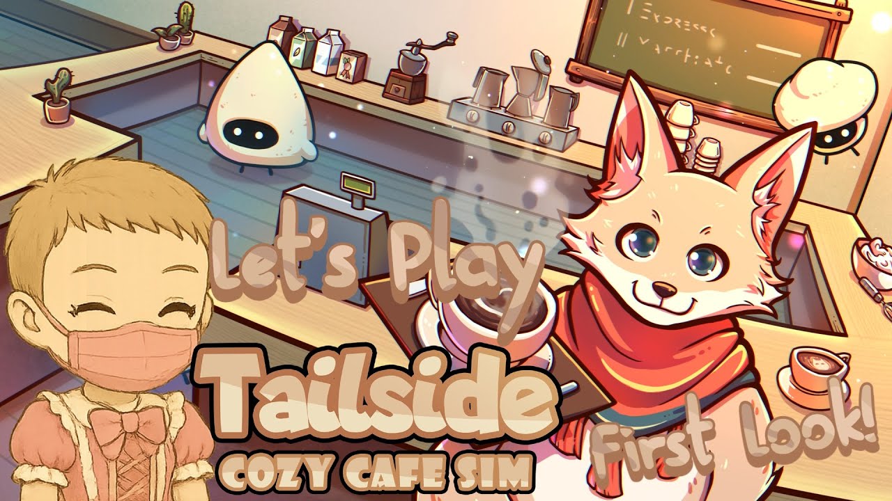 Let's Play Tailside: Cozy Cafe Sim ☕ cute critters, coffee and soft animals.. what''s not to like?
