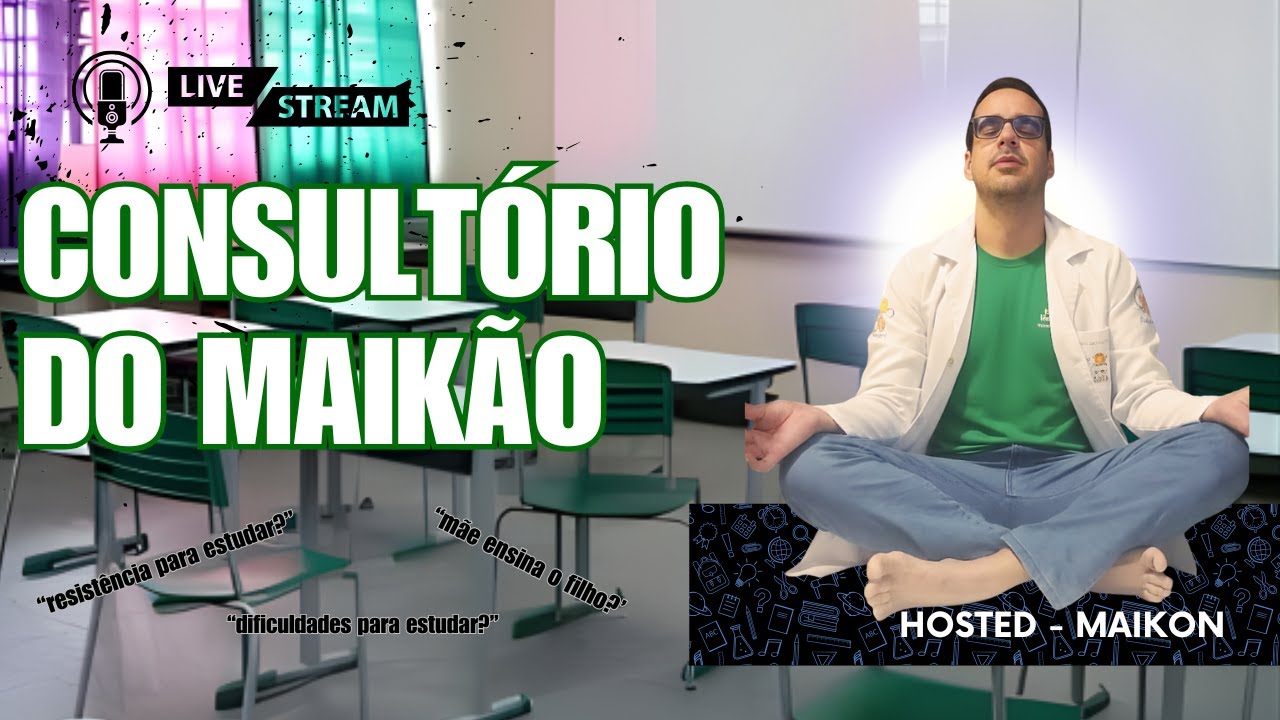 CONSUTÓRIO DO MAIKÃO: Resistência para Estudar, Dificuldades em matemática, Mãe ensina o Filho?