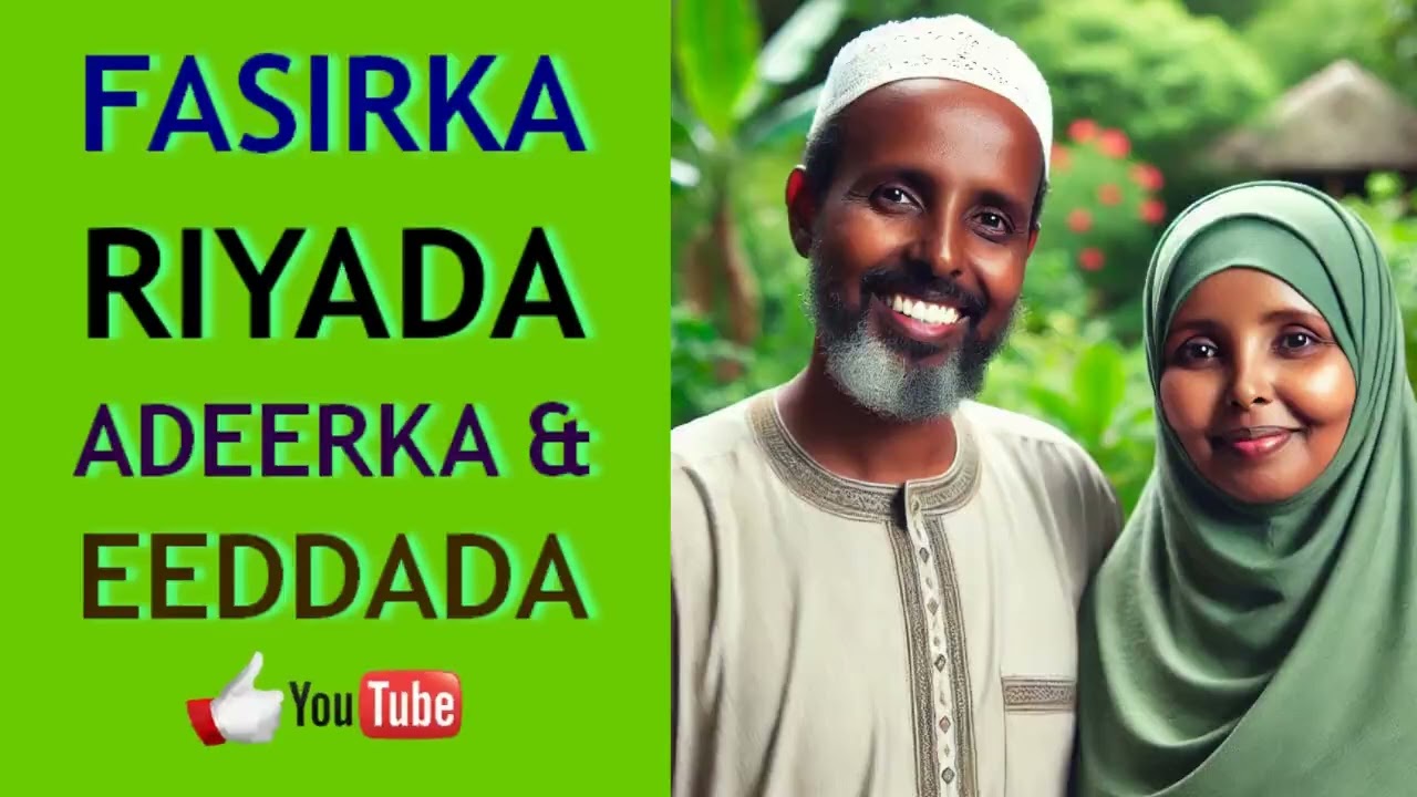 Riyada eedada iyo adeerka qofkii arko adeerkiisa ama eedo riyadaas maxay noqon