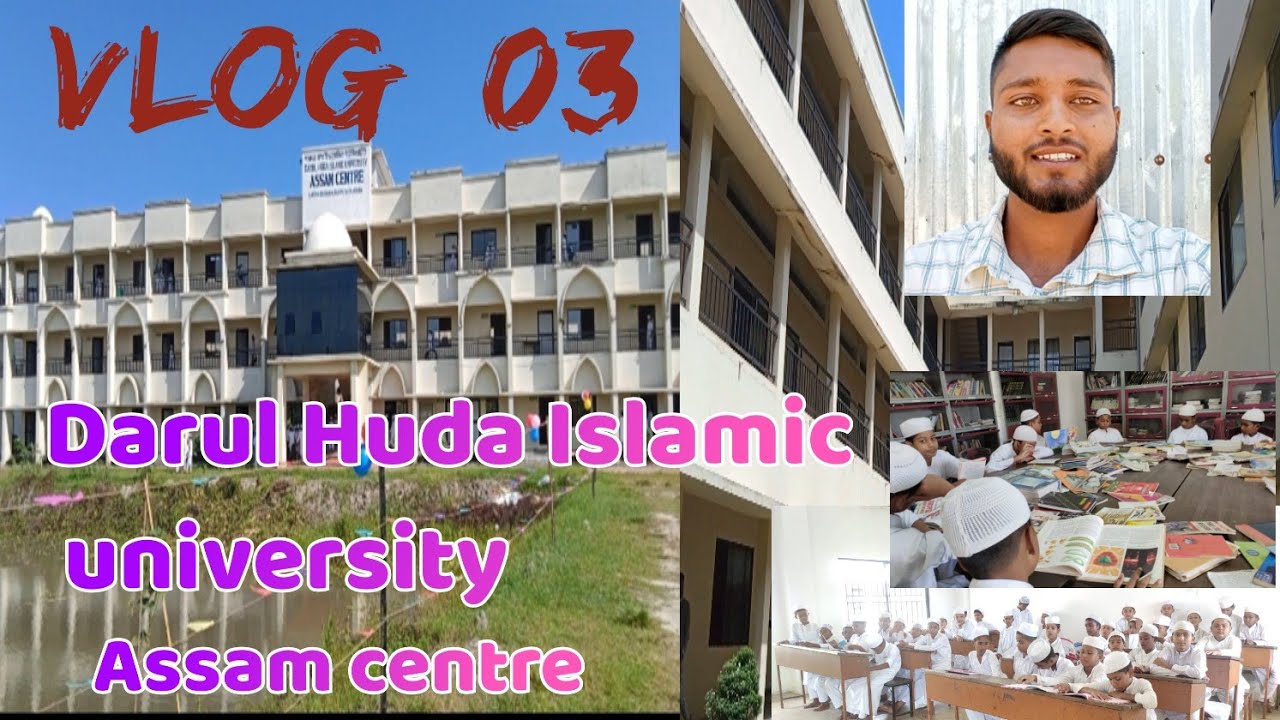 Darul Huda Islamic university Assam campus || Vlog 03 || The Paradise TV || Top University