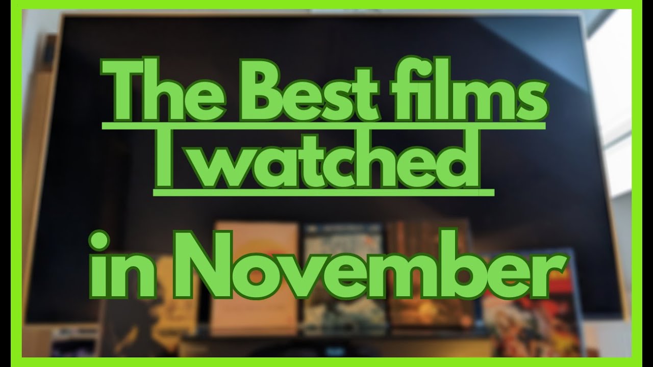 The Best Films I Watched In November